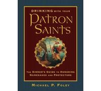 Michael P Foley Drinking with Your Patron Saints (Copertina rigida)