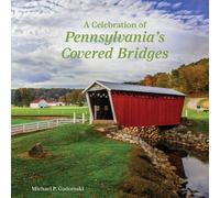 Michael P. Gadom A Celebration of Pennsylvania's Covered Brid (Copertina rigida)
