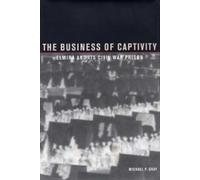 Michael P. Gray The Business of Captivity (Tascabile)