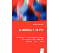 Michael P Hand Psychological Resilience - The Influence of Positive (Tascabile)