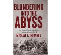 Michael P Infranco Blundering into the Abyss (Copertina rigida)