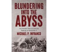 Michael P Infranco Blundering into the Abyss (Tascabile)