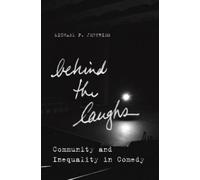 Michael P. Jeffries Behind the Laughs (Copertina rigida)