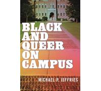 Michael P. Jeffries Black and Queer on Campus (Copertina rigida)