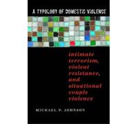 Michael P. Johnson A Typology of Domestic Violence (Tascabile)