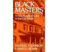 Michael P. Johnson James L. Roark Black Masters (Tascabile)