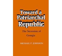 Michael P. Johnson Toward a Patriarchal Republic (Tascabile)