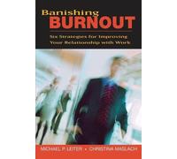 Michael P. Leiter Christina Maslach Banishing Burnout (Tascabile)