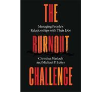 The Burnout Challenge: Managing People's Relationships With Their Jobs