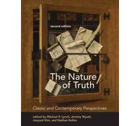 Michael P. Lynch Jeremy Wyatt The Nature of Truth, second edition (Tascabile)