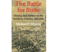 Michael P. Malone The Battle for Butte (Tascabile)