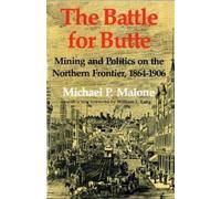 Michael P. Malone The Battle for Butte (Tascabile)