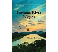 Michael P. Maurer Perfume River Nights (Tascabile)