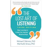 Michael P. Nichols Martha B. St The Lost Art of Listening, Third Ed (Tascabile)