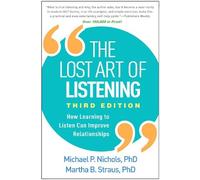 Michael P. Nichols Martha B. St The Lost Art of Listening, Third Ed (Tascabile)