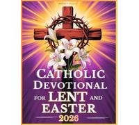 Michael P Nikodem Catholic Devotional For Lent And Easter (Tascabile)