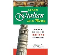 Michael P. San Filippo Learn Italian in a Hurry (Tascabile)