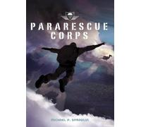 Michael P. Spradlin Pararescue Corps (Tascabile)