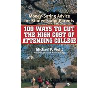 Michael P. Viollt 100 Ways to Cut the High Cost of Attending College (Tascabile)