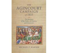 Michael P. Warner The Agincourt Campaign of 1415 (Copertina rigida)