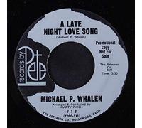 MICHAEL P. WHALEN - a late night love song / lisa comes to you 45 rpm single