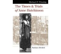 Michael P. Winship The Times and Trials of Anne Hutchinson (Tascabile)