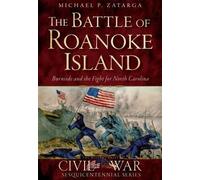 Michael P. Zatarga The Battle of Roanoke Island (Tascabile)