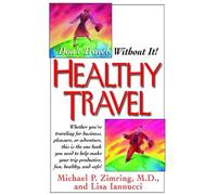 Michael P. Zimring Lisa Iannucci Healthy Travel (Copertina rigida)