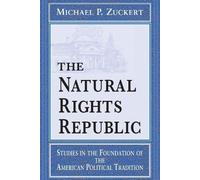 Michael P. Zuckert The Natural Rights Republic (Copertina rigida)