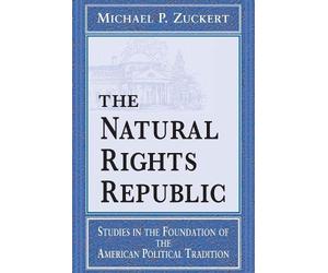 Michael P. Zuckert The Natural Rights Republic (Tascabile)