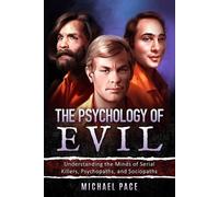 Michael Pace The Psychology of Evil (Tascabile) Psychology of