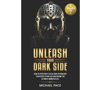 Michael Pace Unleash Your Dark Side (Tascabile)