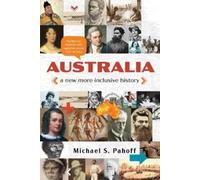Michael Pahoff Australia - A New More Inclusive History (Tascabile)