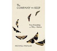 Michael Pakaluk The Company We Keep (Tascabile)