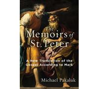 Michael Pakaluk The Memoirs of St. Peter (Copertina rigida)
