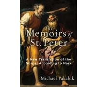 Michael Pakaluk The Memoirs of St. Peter (Tascabile)