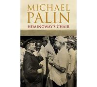 Michael Palin Hemingway's Chair (Tascabile)