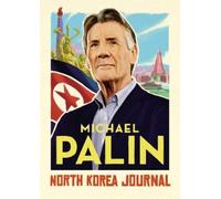 Michael Palin North Korea Journal (Copertina rigida)