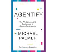 Michael Palmer Agentify: The Art, Science, and Engineering of Succes (Tascabile)