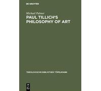 Michael Palmer Paul Tillich's Philosophy of Art (Copertina rigida)