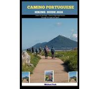 Michael Park Camino Portuguese Hiking Guide 2026 (Tascabile)