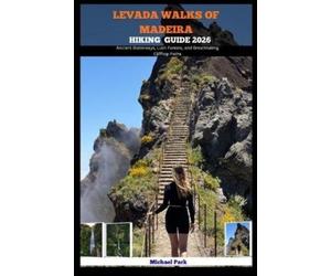 Michael Park Levada Walks of Madeira Hiking Guide 2026 (Tascabile)