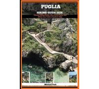 Michael Park PUGLIA HIKING GUIDE 2026: Coastal Clifftop Walks, Olive (Tascabile)
