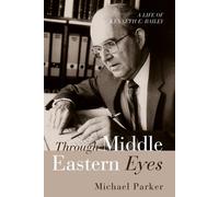 Michael Parker Through Middle Eastern Eyes (Tascabile)