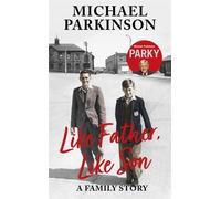 Michael Parkinson Like Father, Like Son (Tascabile)