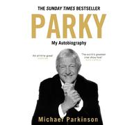 Michael Parkinson Parky: My Autobiography (Copertina rigida)