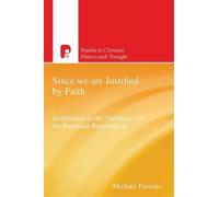 Michael Parsons Since We are Justified by Faith (Tascabile)