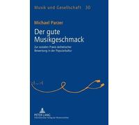 Michael Parzer Der gute Musikgeschmack (Copertina rigida) Musik Und Gesellschaft