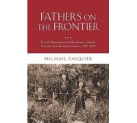 Michael Pasquier Fathers on the Frontier (Copertina rigida) Religion in America