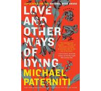 Love and Other Ways of Dying: Essays [Lingua Inglese]